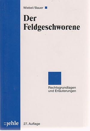 Der Feldgeschworene: erläuterte Ausgabe der für Feldgeschworene geltenden Vorschriften von Emil W...