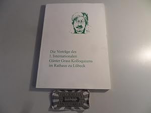 Seller image for Die Vortrge des 1. Internationalen Gnter Grass Kolloquiums im Rathaus zu Lbeck. for sale by Druckwaren Antiquariat