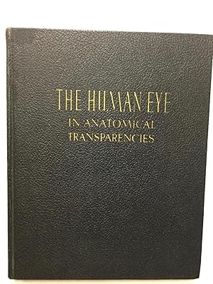 Imagen del vendedor de The Human Eye in Anatomical Transparencies a la venta por Nick of All Trades