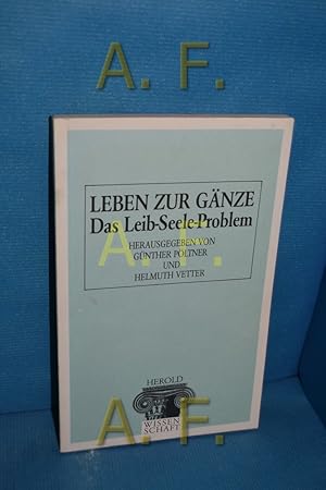 Seller image for Leben zur Gnze : d. Leib-Seele-Problem , [Bericht ber d. Symposion Leben zur Gnze, d. Leib-Seele-Problem, vom 30. Mai - 1. Juni 1985 in d. Rumen d. Wiener Kath. Akad.]. for sale by Antiquarische Fundgrube e.U.