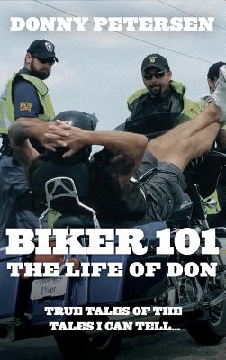 Bild des Verkufers fr Biker 101: The Life of Don: The Trilogy: Part I of III (Hardback or Cased Book) zum Verkauf von BargainBookStores