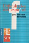 Seller image for Dificultades del espaol para hablantes de francs. for sale by AG Library