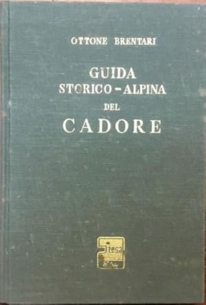 Guida storico - alpina del Cadore