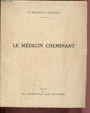 Bild des Verkufers fr LE MEDECIN CHEMINANT zum Verkauf von Le-Livre