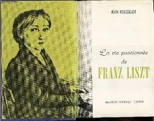 Seller image for LA VIE PASSIONNEE DE FRANZ LISZT. for sale by Le-Livre