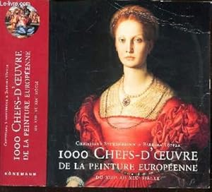 Image du vendeur pour 1000 CHEFS-D'OEUVRE DE LA PEINTURE EUROPENNE DU XIIIe AU XIXe SIECLE. mis en vente par Le-Livre