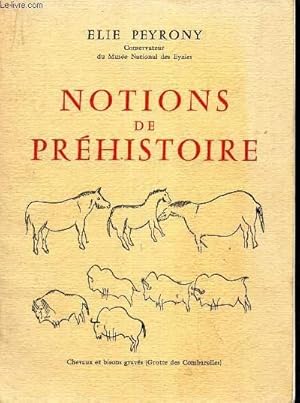 Image du vendeur pour NOTIONS DE LA PREHISTOIRE mis en vente par Le-Livre