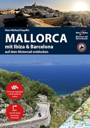 Bild des Verkäufers für Motorrad Reiseführer Mallorca mit Ibiza & Barcelona : BikerBetten Motorradreisebuch zum Verkauf von AHA-BUCH GmbH
