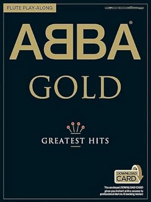 Bild des Verkufers fr Abba Gold - Greatest Hits : Flute Play-Along zum Verkauf von AHA-BUCH GmbH
