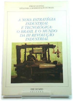 Bild des Verkufers fr A Nova EstratEgia Industrial e TecnolOgica: O Brasil e o Mundo Da III RevoluCAo Industrial zum Verkauf von PsychoBabel & Skoob Books