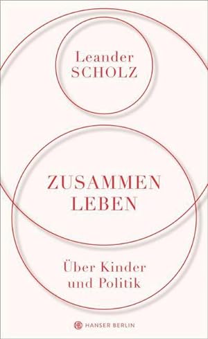 Seller image for Zusammenleben. ber Kinder und Politik for sale by BuchWeltWeit Ludwig Meier e.K.