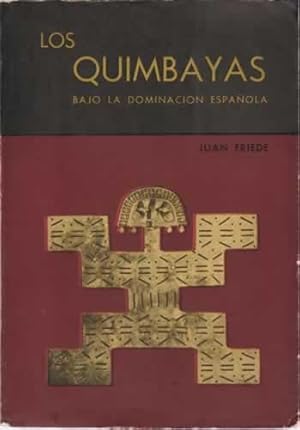 Imagen del vendedor de Los quimbayas bajo la dominacin espaola a la venta por Librera Cajn Desastre