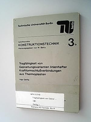 Image du vendeur pour Tragfhigkeit von Gestaltungsvarianten linienhafter Kraftformschlussverbindungen aus Thermoplasten. mis en vente par Antiquariat Bookfarm