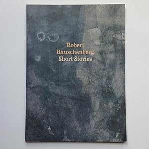 Robert RAUSCHENBERG : Short Stories