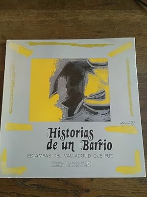 Imagen del vendedor de HISTORIA DE UN BARRIO. Estampas del Valladolid que fue a la venta por Librera Pramo