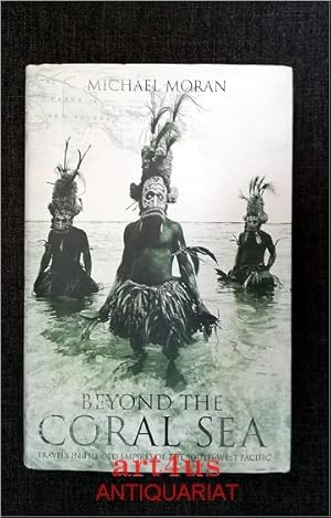 Bild des Verkufers fr Beyond the Coral Sea : Travels in the old empires of the south west pacific zum Verkauf von art4us - Antiquariat