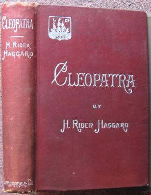 Bild des Verkufers fr CLEOPATRA, BEING AN ACCOUNT OF THE FALL AND VENGEANCE OF HARMACHIS, THE ROYAL EGYPTIAN, AS SET FORTH BY HIS OWN HAND. zum Verkauf von Graham York Rare Books ABA ILAB