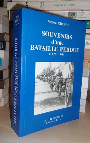 SOUVENIRS D'UNE BATAILLE PERDUE : 1939-1940