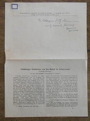 Bild des Verkufers fr Goldhaltiges Grnbleierz von Neu-Bulach im Schwarzwald (= Sonderdruck aus: Zeitschrift fr praktische Geologie, 27. Jg. 1919, Heft 10). zum Verkauf von Antiquariat Carl Wegner