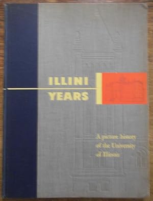 Illini Years, 1868-1950, a picture history of the University of Illinois.