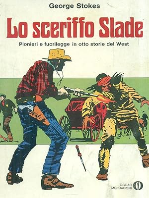 Seller image for Lo sceriffo Slade for sale by Librodifaccia