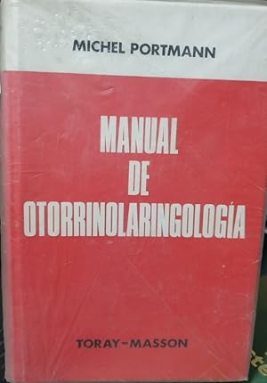 Image du vendeur pour MANUAL DE OTORRINOLARINGOLOGIA. mis en vente par Libreria Lopez de Araujo