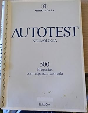 AUTOTEST. NEUMOLOGIA. 500 PREGUNTAS CON RESPUESTA RAZONADA.