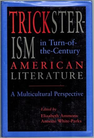 Bild des Verkufers fr Tricksterism in Turn-of-the-Century American Literature. A multicultural perspective. [1st printing]. zum Verkauf von Antiquariat Fluck