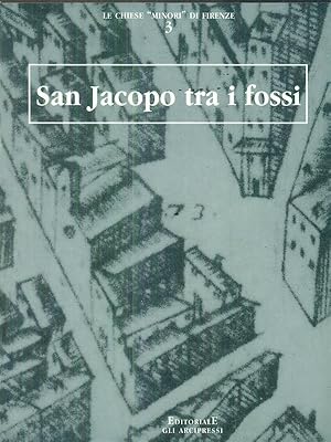 Bild des Verkufers fr San Jacopo tra i fossi zum Verkauf von Librodifaccia