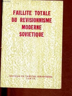 Bild des Verkufers fr FAILLITE TOTALE DU REVISIONNISME MODERNE SOVIETIQUE zum Verkauf von Le-Livre
