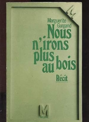 Bild des Verkufers fr NOUS N'IRONS PLUS AU BOIS -RECIT zum Verkauf von Le-Livre