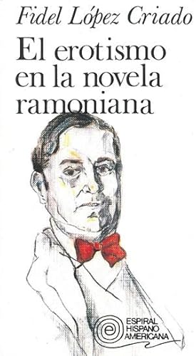 Immagine del venditore per EL EROTISMO EN LA NOVELA RAMONIANA. venduto da Librera Anticuaria Galgo