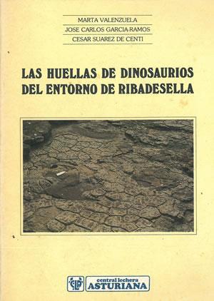 Imagen del vendedor de LAS HUELLAS DE DINOSAURIOS DEL ENTORNO DE RIBADESELLA. a la venta por Librera Anticuaria Galgo