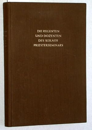 Bild des Verkufers fr Chronik der Regenten, Dozenten und konomen im Priesterseminar des Erzbistums Kln. 1615-1950. zum Verkauf von Versandantiquariat Kerstin Daras