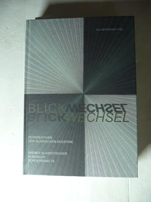 Immagine del venditore per Blickwechsel : Perspektiven der slawischen Moderne ; Festschrift fr Rainer Grbel venduto da Gebrauchtbcherlogistik  H.J. Lauterbach