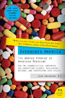 Image du vendeur pour Overdosed America: The Broken Promise of American Medicine (Paperback or Softback) mis en vente par BargainBookStores