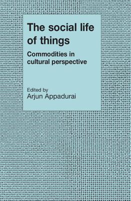 Seller image for The Social Life of Things: Commodities in Cultural Perspective (Paperback or Softback) for sale by BargainBookStores