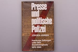 Bild des Verkufers fr PRESSE UND POLITISCHE POLIZEI. Hamburgs Zeitungen unter dem Sozialistengesetz 1878 - 1890 zum Verkauf von INFINIBU KG