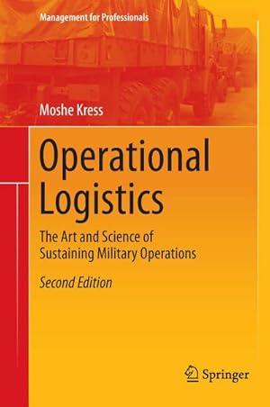 Seller image for Operational Logistics : The Art and Science of Sustaining Military Operations for sale by AHA-BUCH GmbH