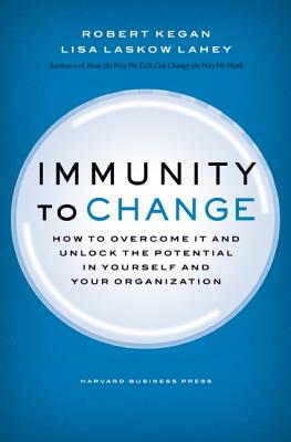 Seller image for Immunity to Change: How to Overcome It and Unlock Potential in Yourself and Your Organization (Hardback or Cased Book) for sale by BargainBookStores