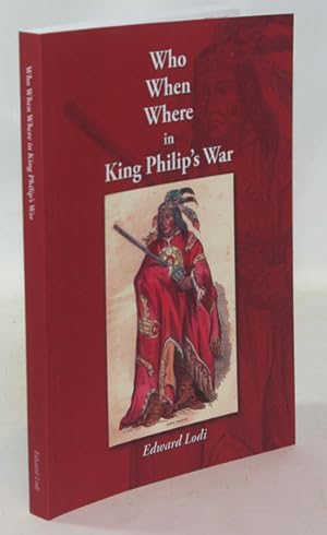 Seller image for Who When Where in King Philip's War for sale by Town's End Books, ABAA