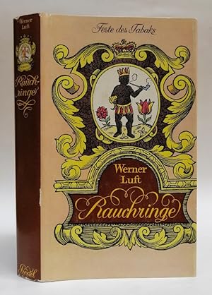 Imagen del vendedor de Rauchringe. Feste des Tabaks. Von Zigarren, Pfeifen und Zigaretten, vom Schnupfen und vom Kauen. Mit zahlr. Abb. a la venta por Der Buchfreund