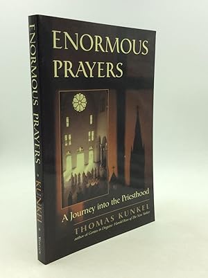 Bild des Verkufers fr ENORMOUS PRAYERS: A Journey into the Priesthood zum Verkauf von Kubik Fine Books Ltd., ABAA