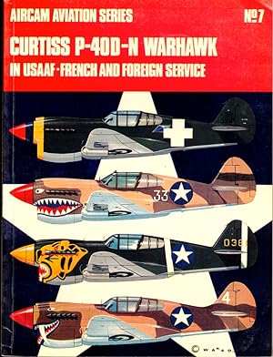 Bild des Verkufers fr Curtiss P-40D-N Warhawk in U.S.A.A.F., French and Foreign Service zum Verkauf von Kenneth Mallory Bookseller ABAA