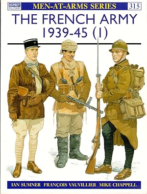 Bild des Verkufers fr The French Army 1939-45 (1) : The Army of 1939-40 & Vichy France zum Verkauf von Kenneth Mallory Bookseller ABAA