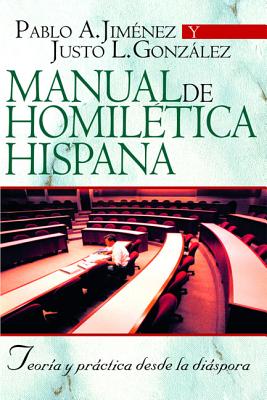 Imagen del vendedor de Manual de Homiletica Hispana: Teoria y Practica Desde la Diaspora (Paperback or Softback) a la venta por BargainBookStores