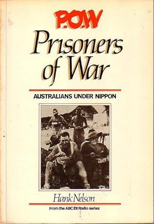 Seller image for P.O.W. PRISONERS OF WAR - Australians Under Nippon for sale by Jean-Louis Boglio Maritime Books