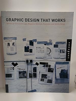 Imagen del vendedor de Graphic Design That Works: Secrets For Successful Logo, Magazine, Brochure, And Identity Design a la venta por Fleur Fine Books