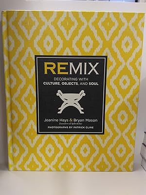 Seller image for Remix: Decorating with Culture, Objects, and Soul for sale by Fleur Fine Books