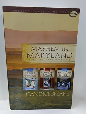 Mayhem in Maryland: Three Romance Mysteries Murder in the Milk Case / Band Room Bash / Kitty Litter